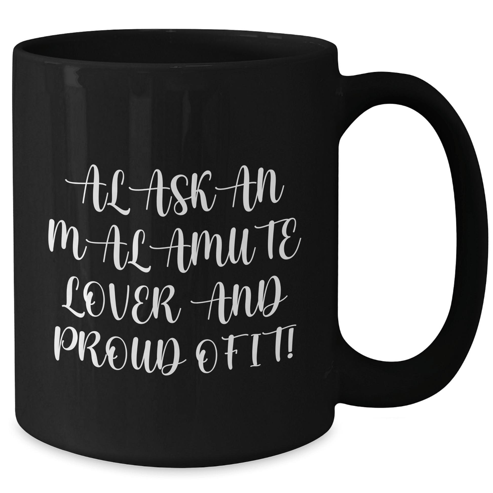 Alaskan Malamute Dog Lovers Gift, Funny Quotes Coffee Mug for Father's Day, Gifts from Men to Alaskan Malamute Dog Enthusiasts, Unique Black Coffee Mug - Victory Thru Vision 