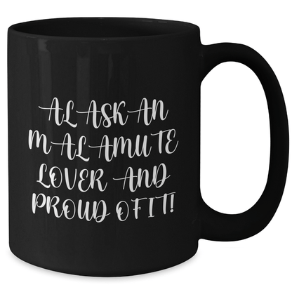 Alaskan Malamute Dog Lovers Gift, Funny Quotes Coffee Mug for Father's Day, Gifts from Men to Alaskan Malamute Dog Enthusiasts, Unique Black Coffee Mug - Victory Thru Vision 