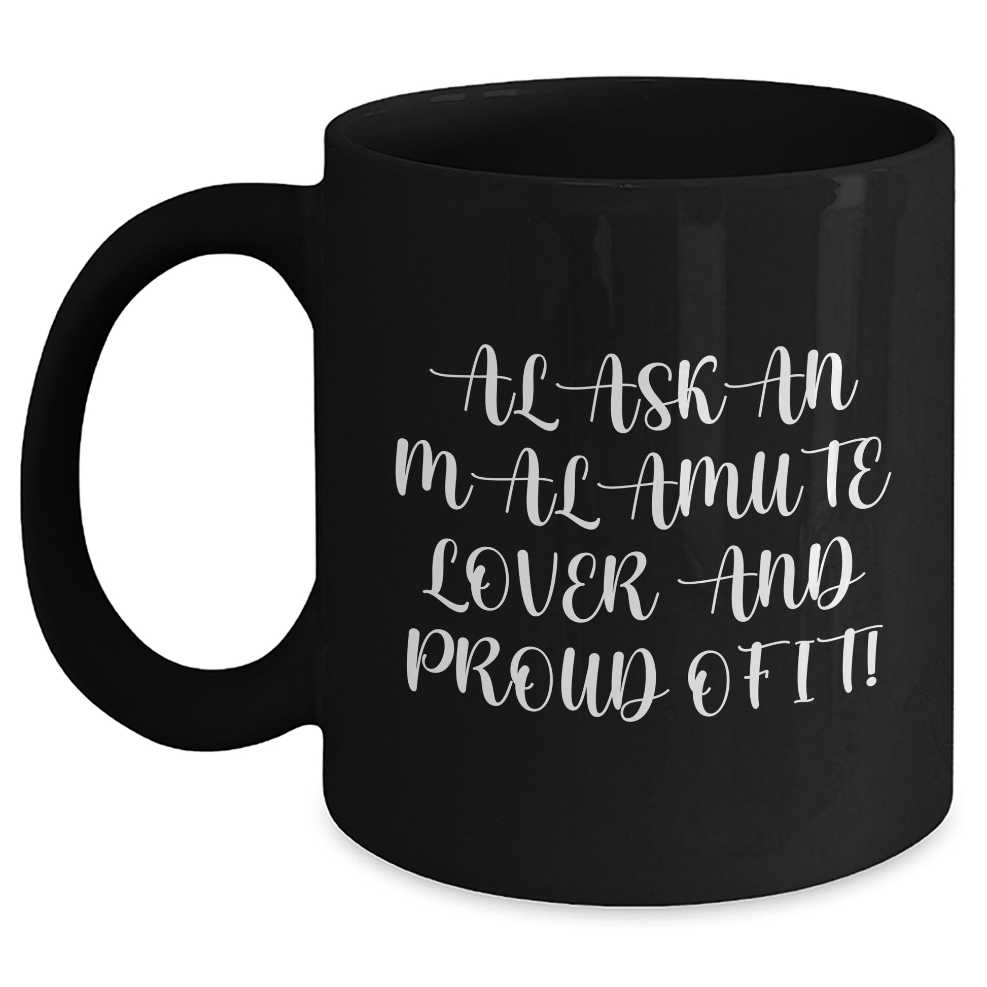 Alaskan Malamute Dog Lovers Gift, Funny Quotes Coffee Mug for Father's Day, Gifts from Men to Alaskan Malamute Dog Enthusiasts, Unique Black Coffee Mug - Victory Thru Vision 