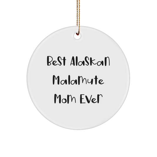 Alaskan Malamute Dog Mom Gifts from Family - Best Alaskan Malamute Mom Ever Christmas Unique Circle Ornament - Victory Thru Vision 