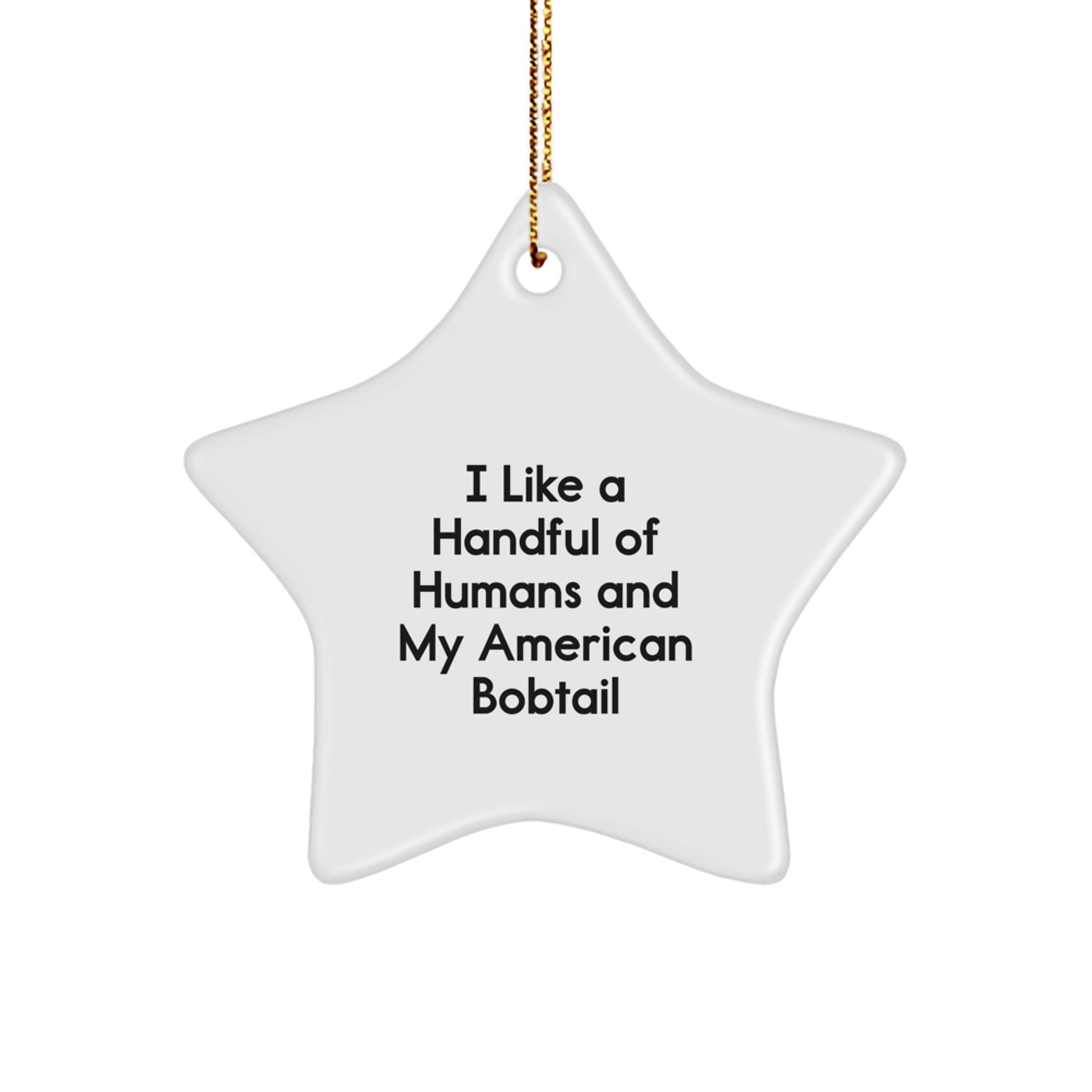 American Bobtail Cat Lovers Gifts, Funny Star Ornament from Friends, Christmas Unique Gifts for American Bobtail Cat - Victory Thru Vision