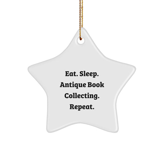 Antique Book Collecting Funny Star Ornament Eat. Sleep. Repeat., Gifts from Family for Antique Book Collecting Enthusiasts, Christmas Unique Gifts - Victory Thru Vision