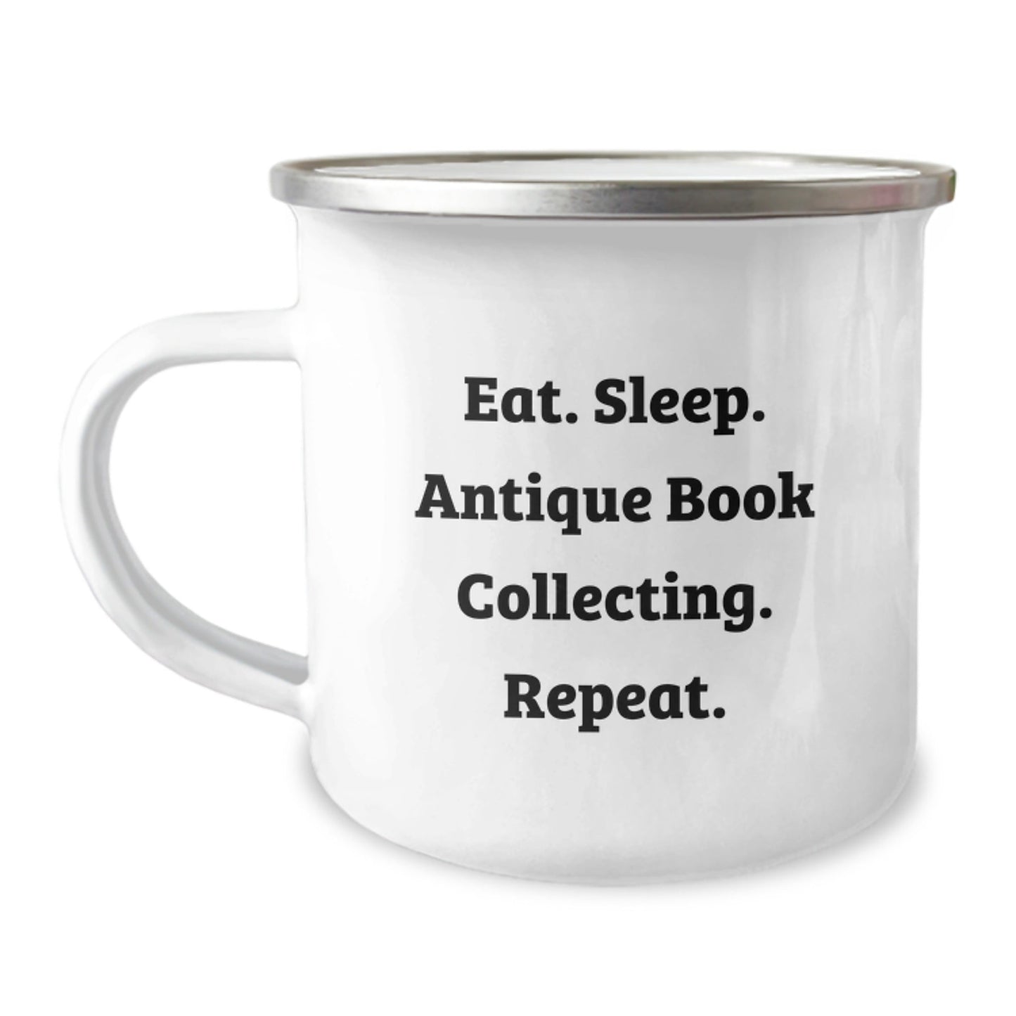 Antique Book Collecting Gifts for Him or Her, Eat. Sleep. Antique Book Collecting. Repeat. Funny Camping Mug for Graduation, Gifts from Family or Friends - Victory Thru Vision