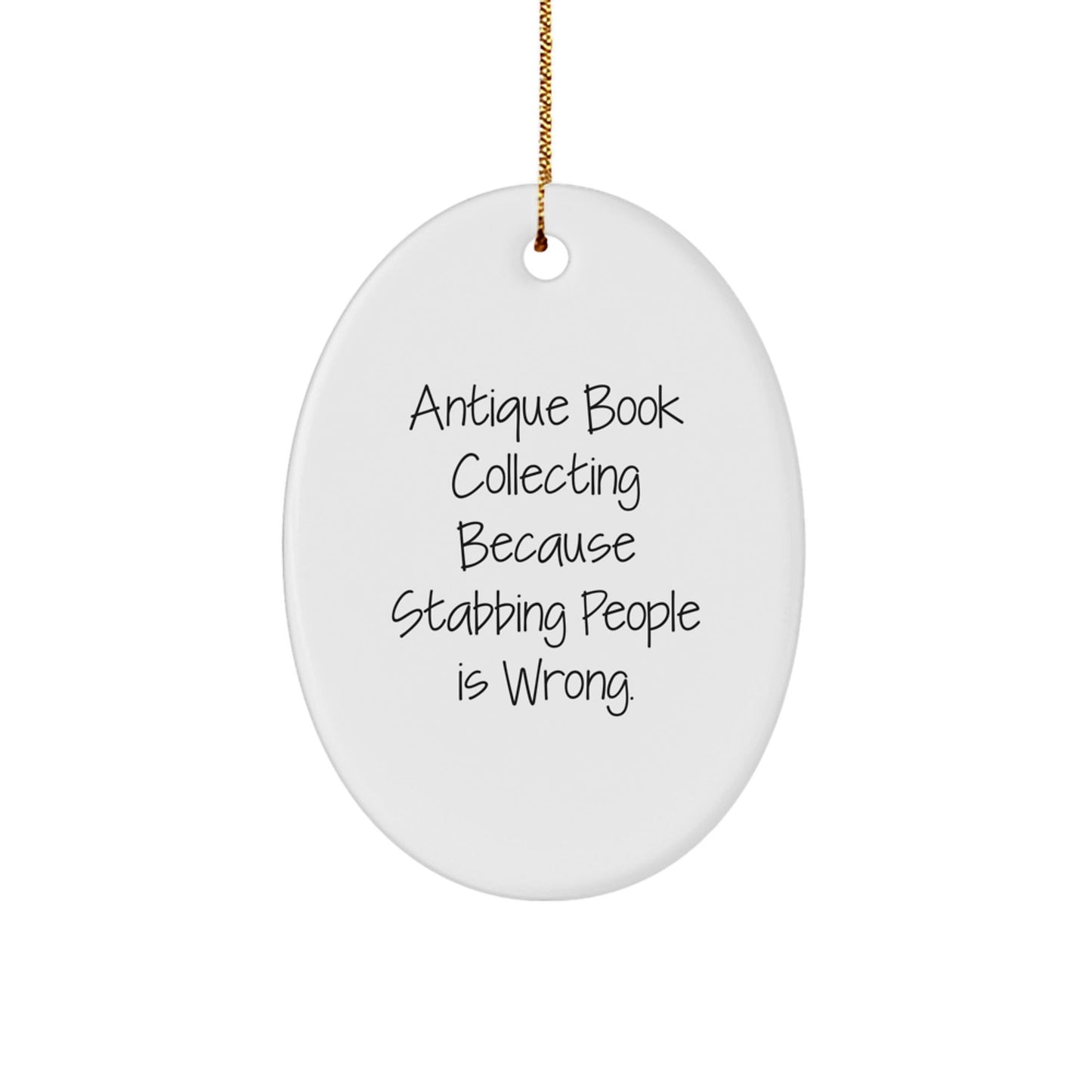 Antique Book Collecting Gifts for Men, Oval Ornament with Funny Quote, Christmas Decor, Gifts from Family, Perfect for Home Office - Victory Thru Vision