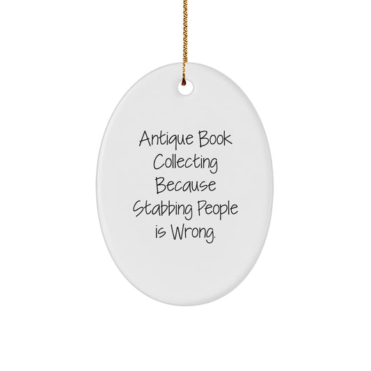 Antique Book Collecting Gifts for Men, Oval Ornament with Funny Quote, Christmas Decor, Gifts from Family, Perfect for Home Office - Victory Thru Vision
