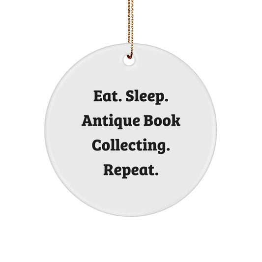 Antique Book Collecting Inspiration Gifts from Family for Men Circle Ornament, Eat. Sleep. Antique Book Collecting. Repeat., Christmas Unique Finds - Victory Thru Vision