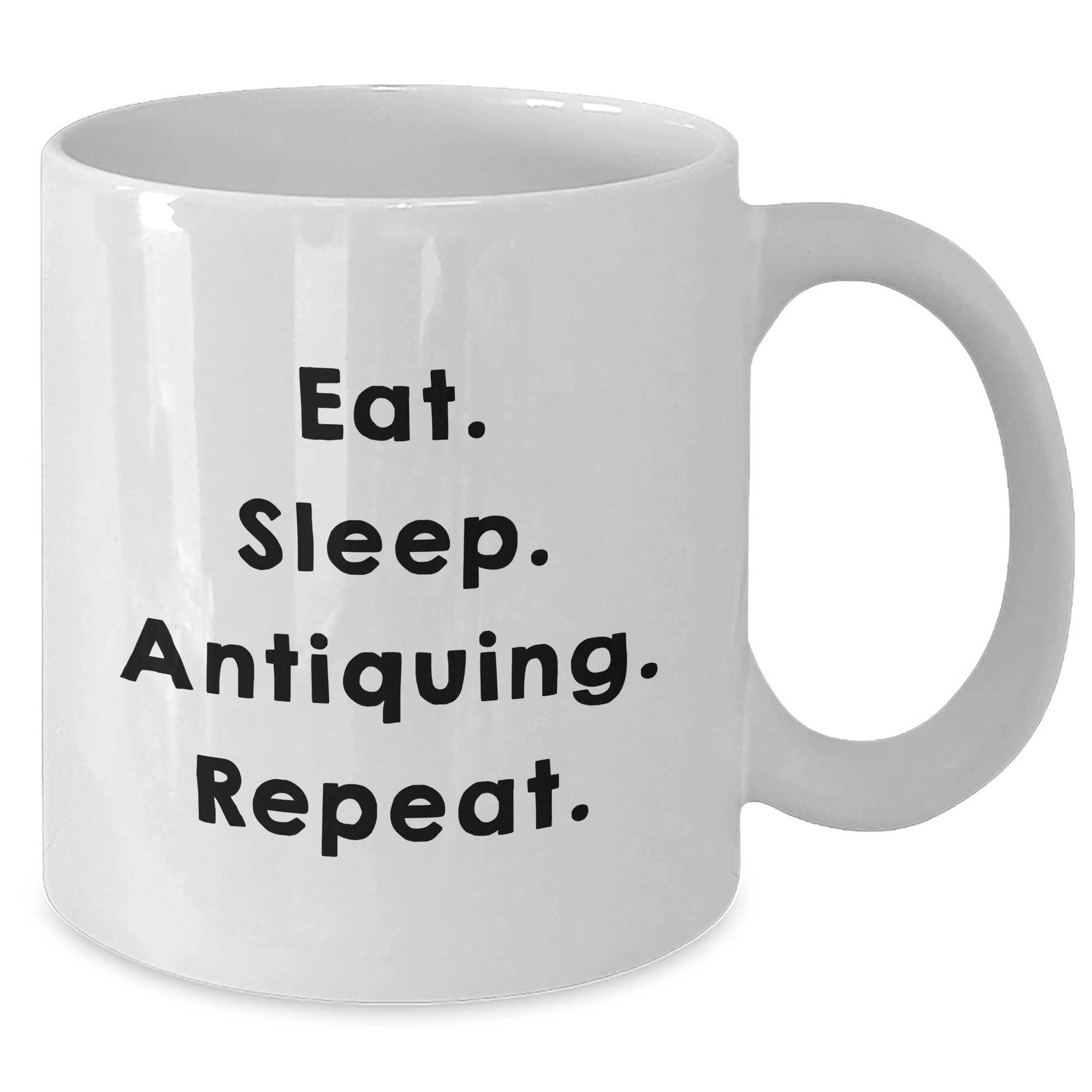 Antiquing Enthusiasts Gifts for Men, Funny Eat. Sleep. Antiquing. Repeat. White Coffee Mug, Graduation Unique Gifts from Friends, Family, or Coworkers - Victory Thru Vision 