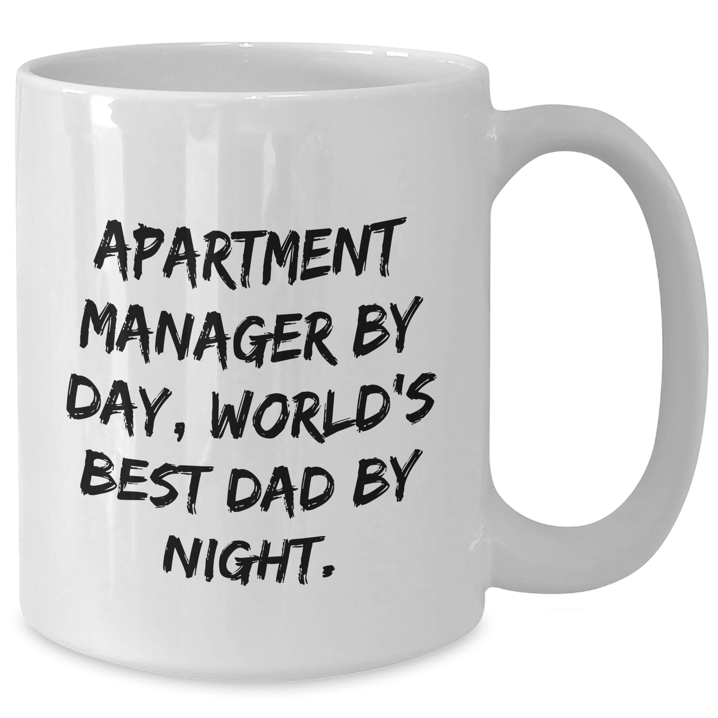 Apartment Manager Gifts, Funny Quote Mug for Graduation, Gifts from Family to Apartment Manager, White Coffee Mug, Ceramic, Microwave, Dishwasher Safe, 11oz or 15oz - Victory Thru Vision