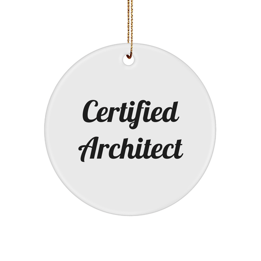Architect Gifts from Friends - Certified Architect Quote Circle Ornament, White, 2.75" Tall, Perfect for Christmas - Victory Thru Vision 