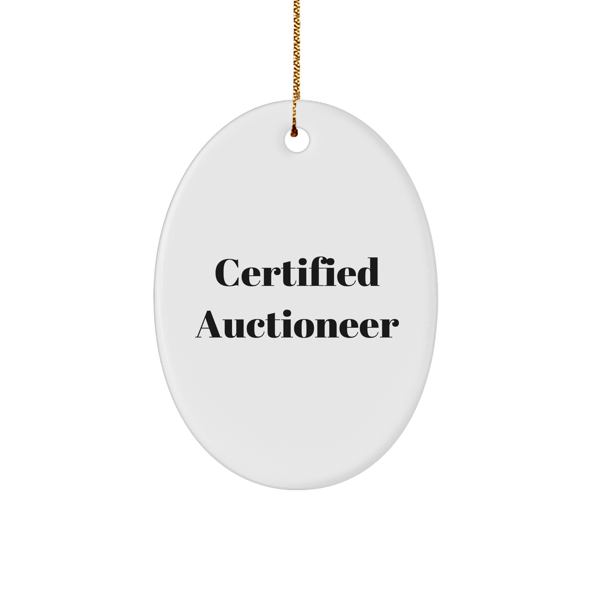 Auctioneer Gifts from Friends for Christmas - 'Certified Auctioneer' Oval Ornament, White, 3.25" tall, MDF, High-Gloss Finish, Sublimation Printed, Gift for Auctioneer - Victory Thru Vision 