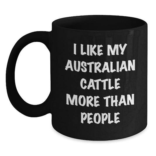 Australian Cattle Dog Lover Gifts from Friends and Family, Funny Quote Black Coffee Mug, Birthday Unique Gifts for Her or Him, Quotes about Australian Cattle Dog, Funny Mugs - Victory Thru Vision