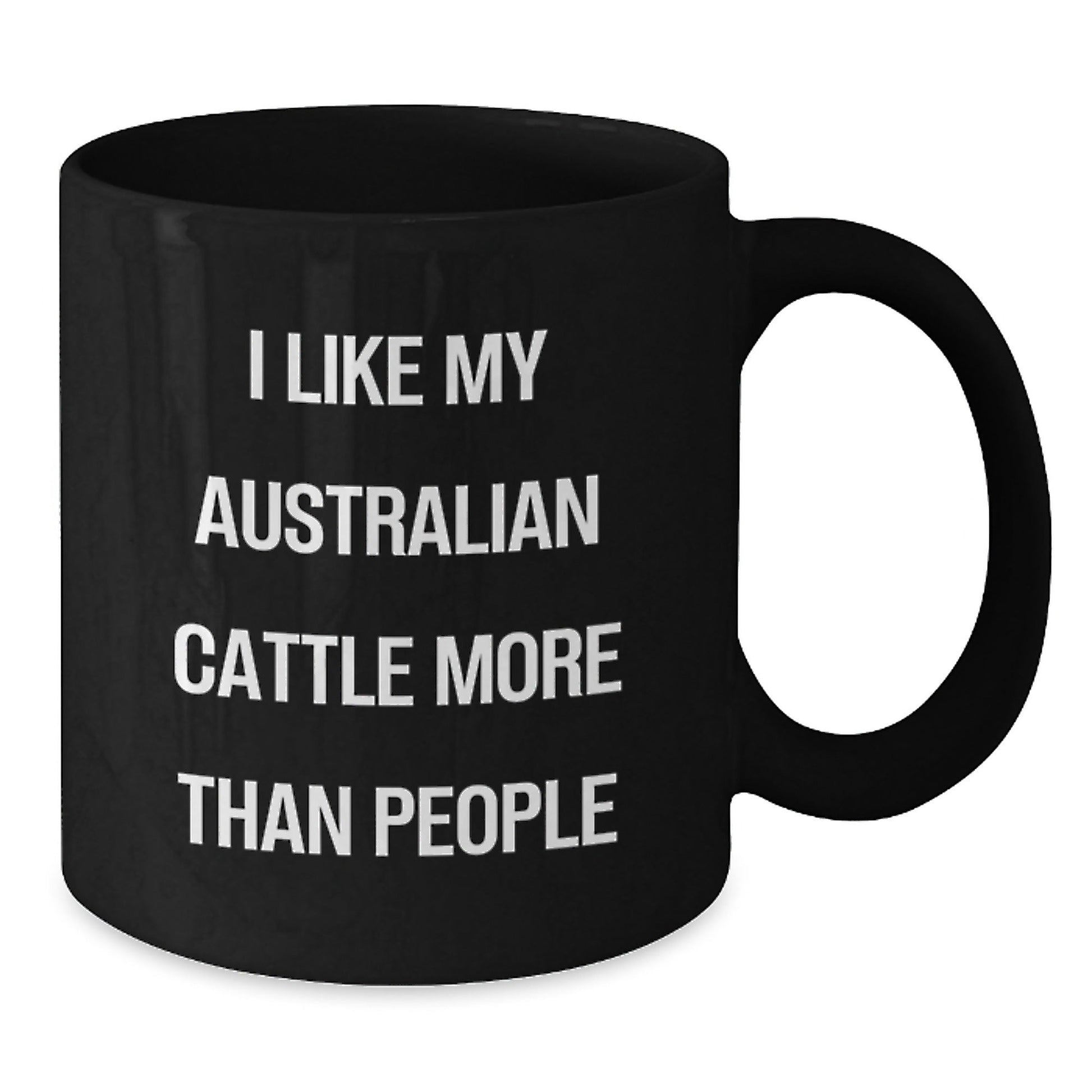 Australian Cattle Dog Lover's Funny Quote Black Coffee Mug, Gifts for Her from Friends, Birthday Unique Gifts - Victory Thru Vision