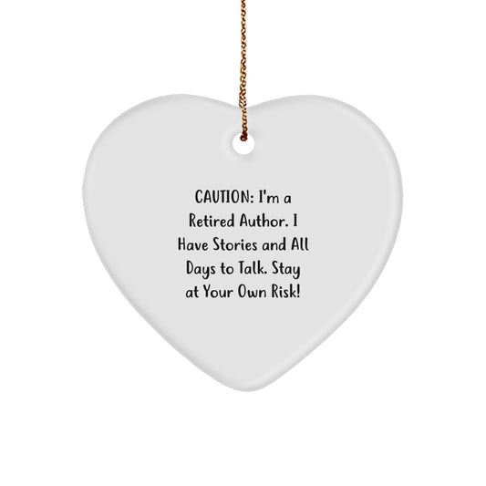 Author's Humorous Heart Ornament, Funny Gift from Friends to Authors, Stay At Your Own Risk! Gifts for Authors, Men, and Women, Christmas Unique Presents - Victory Thru Vision
