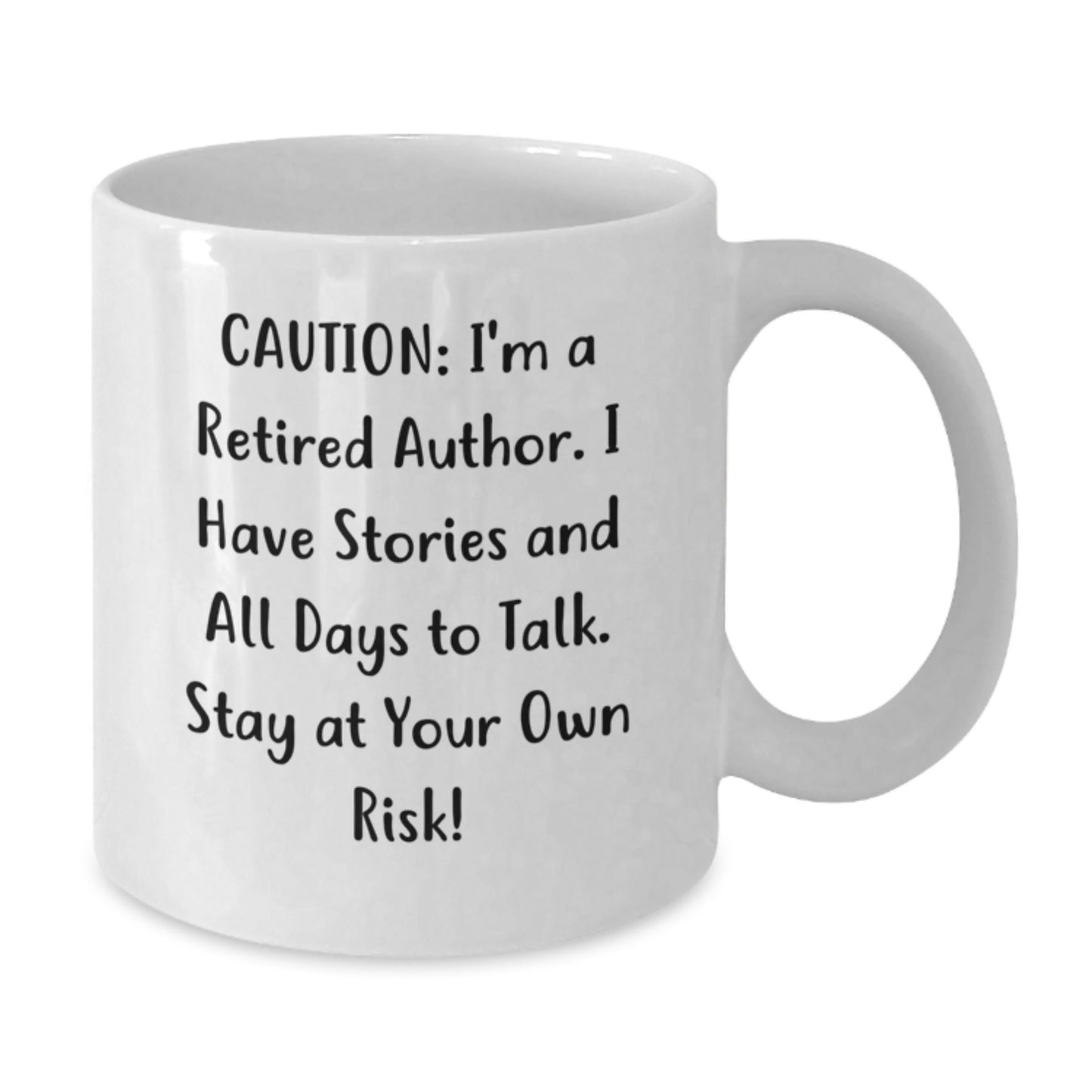 Author's Warning: Funny White Coffee Mug for Graduation - Gifts from Friends, Coworkers, or Family - 'Caution: I'm A Retired Author. I Have Stories And All Days To Talk. Stay At Your Own Risk!' - Victory Thru Vision