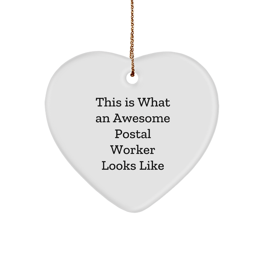 Awesome Postal Worker Gifts from Friends - Heart Ornament with Quote This Is What an Awesome Postal Worker Looks Like, Christmas Unique Gifts for Postal Worker - Victory Thru Vision 