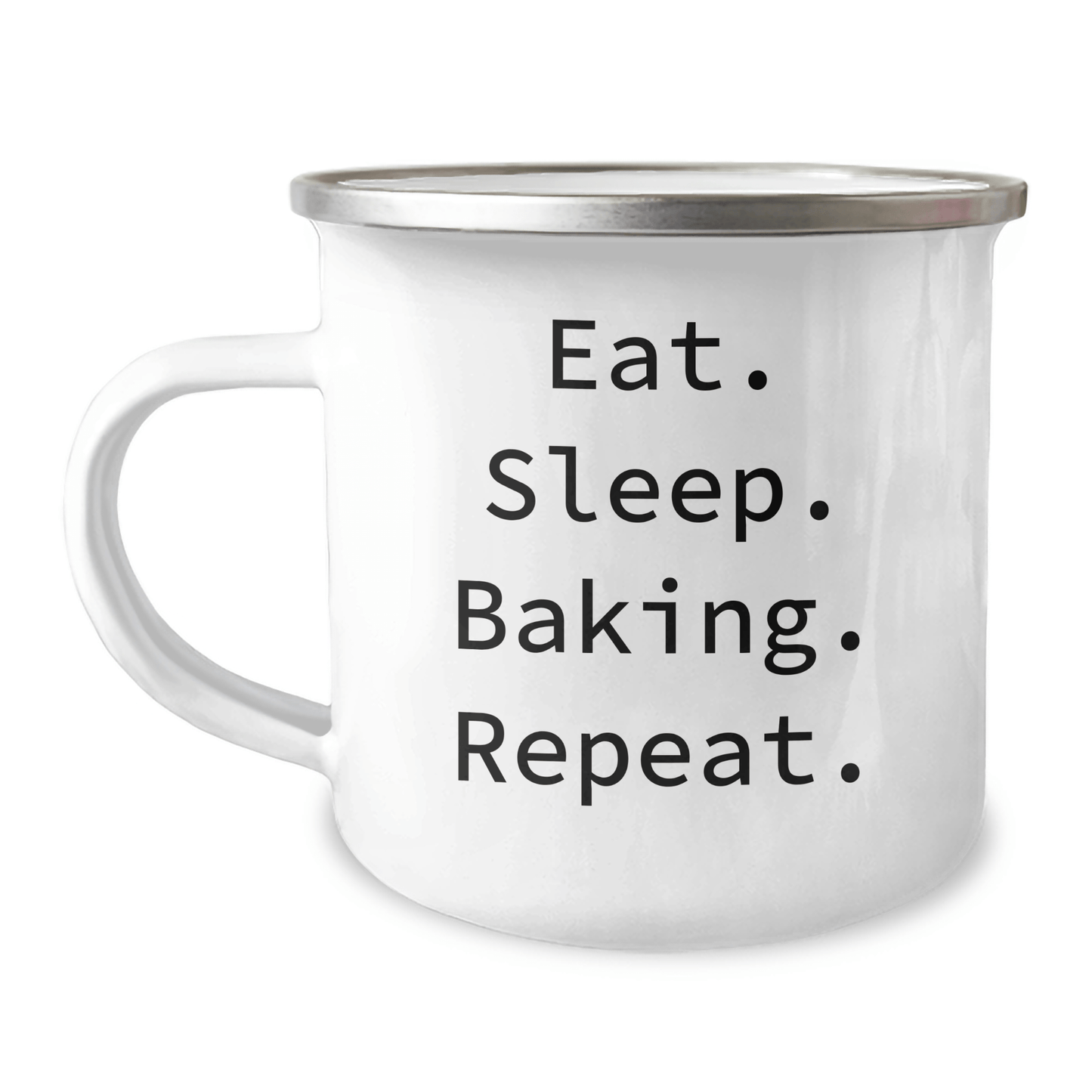 Baking Enthusiasts Gifts from Men to Fathers - Eat. Sleep. Baking. Repeat. Camping Mug, 12 oz, Stainless Steel with Enamel Finish - Victory Thru Vision 
