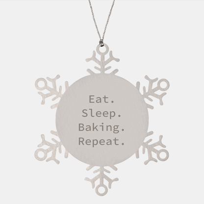 Baking Gifts for Her, Snowflake Ornament for Christmas, Eat. Sleep. Baking. Repeat. Funny Quote, Gifts from Friends, for Baking Enthusiasts, Shatterproof Stainless Steel - Victory Thru Vision 