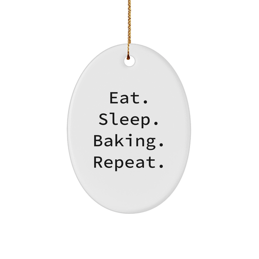 Baking Gifts from Friends for Baking Enthusiasts - Eat. Sleep. Baking. Repeat. Oval Ornament, White, 3.25'' Tall, Christmas Unique Gifts - Victory Thru Vision 