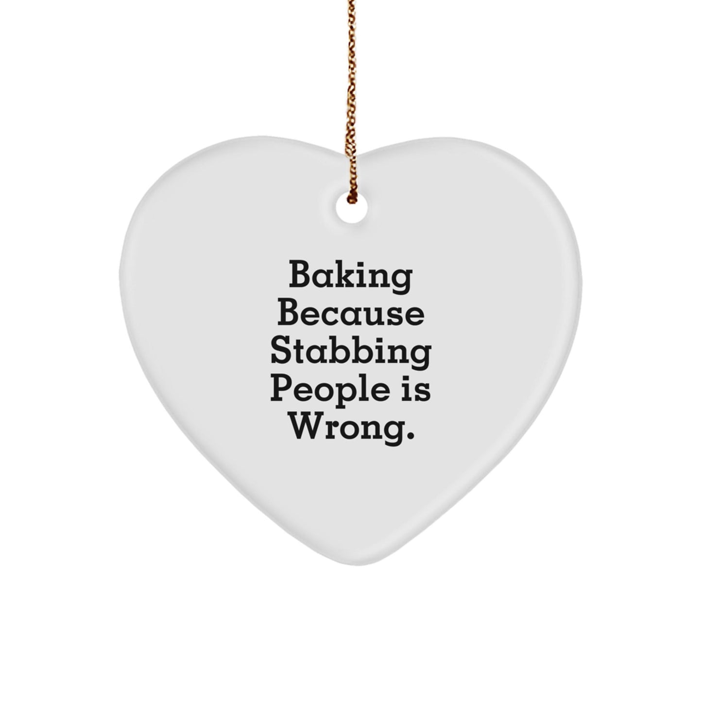 Baking Heart Ornament Gifts from Men to Women for Baking Enthusiasts, Funny Christmas Unique Gift Ideas for Friends, Family, and Coworkers, 'Baking Because Stabbing People Is Wrong.' Quote - Victory Thru Vision