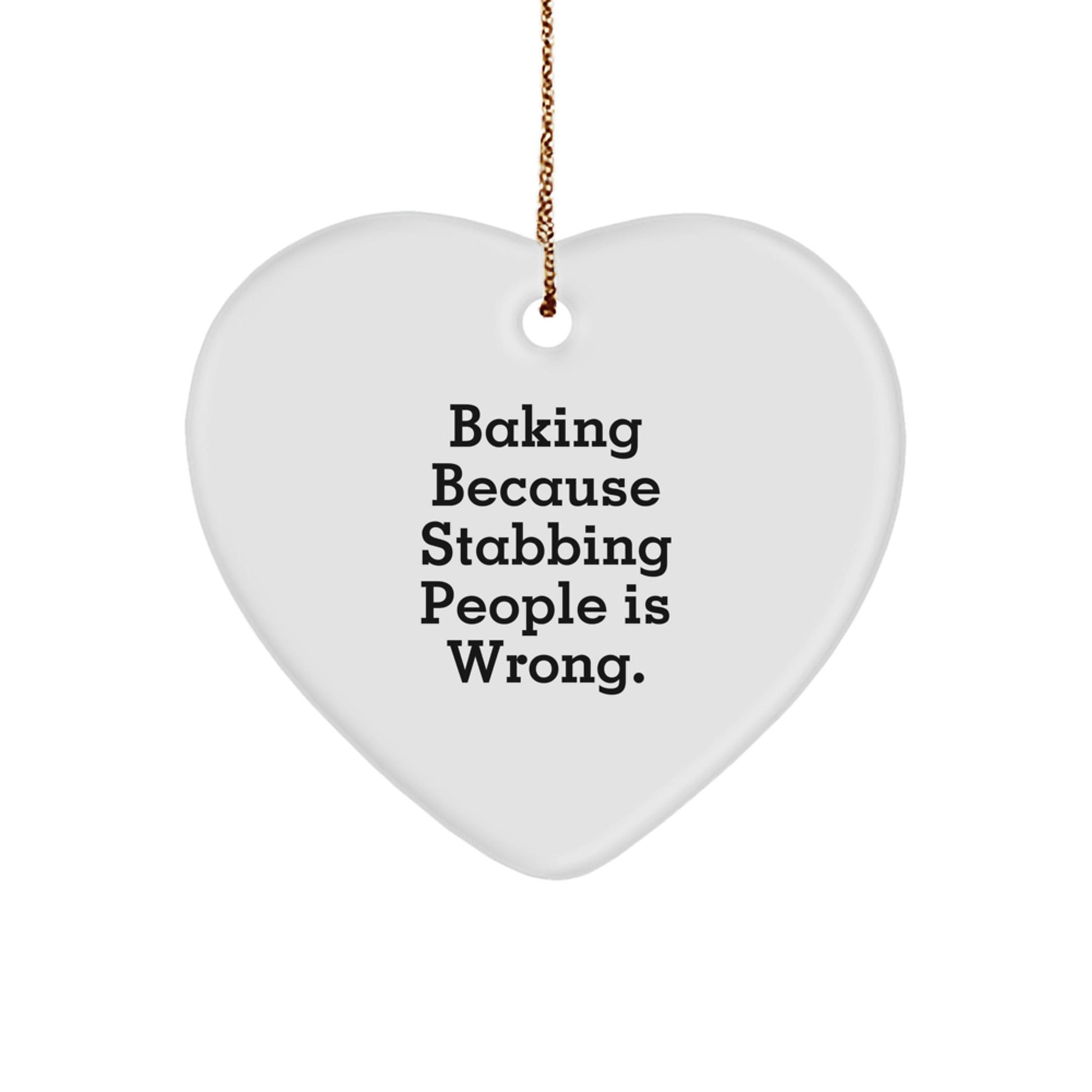 Baking Heart Ornament Gifts from Men to Women for Baking Enthusiasts, Funny Christmas Unique Gift Ideas for Friends, Family, and Coworkers, 'Baking Because Stabbing People Is Wrong.' Quote - Victory Thru Vision