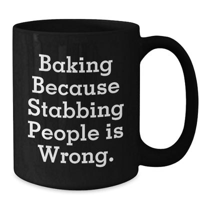 Baking Humor Graduation Gifts from Friends for Baking Lovers, Funny Black Coffee Mug, 11oz or 15oz, Microwave and Dishwasher Safe - Victory Thru Vision