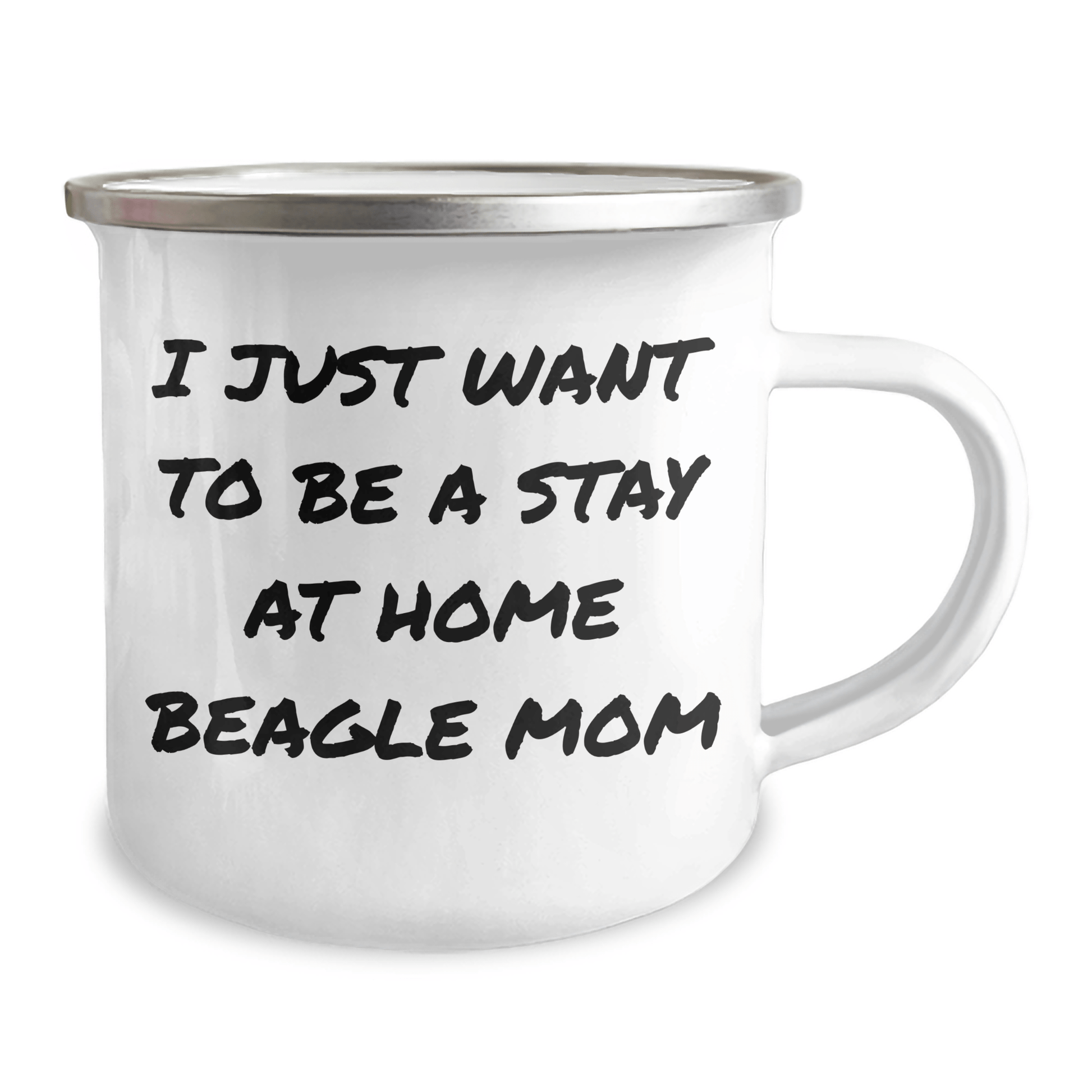 Beagle Dog Camping Mug - 'I Just Want To Be A Stay At Home Beagle Mom' Funny Gift for Beagle Lovers, Gifts from Men, Gifts for Beagle Dog Moms on Father's Day, Camping Mug for Beagles - Victory Thru Vision 