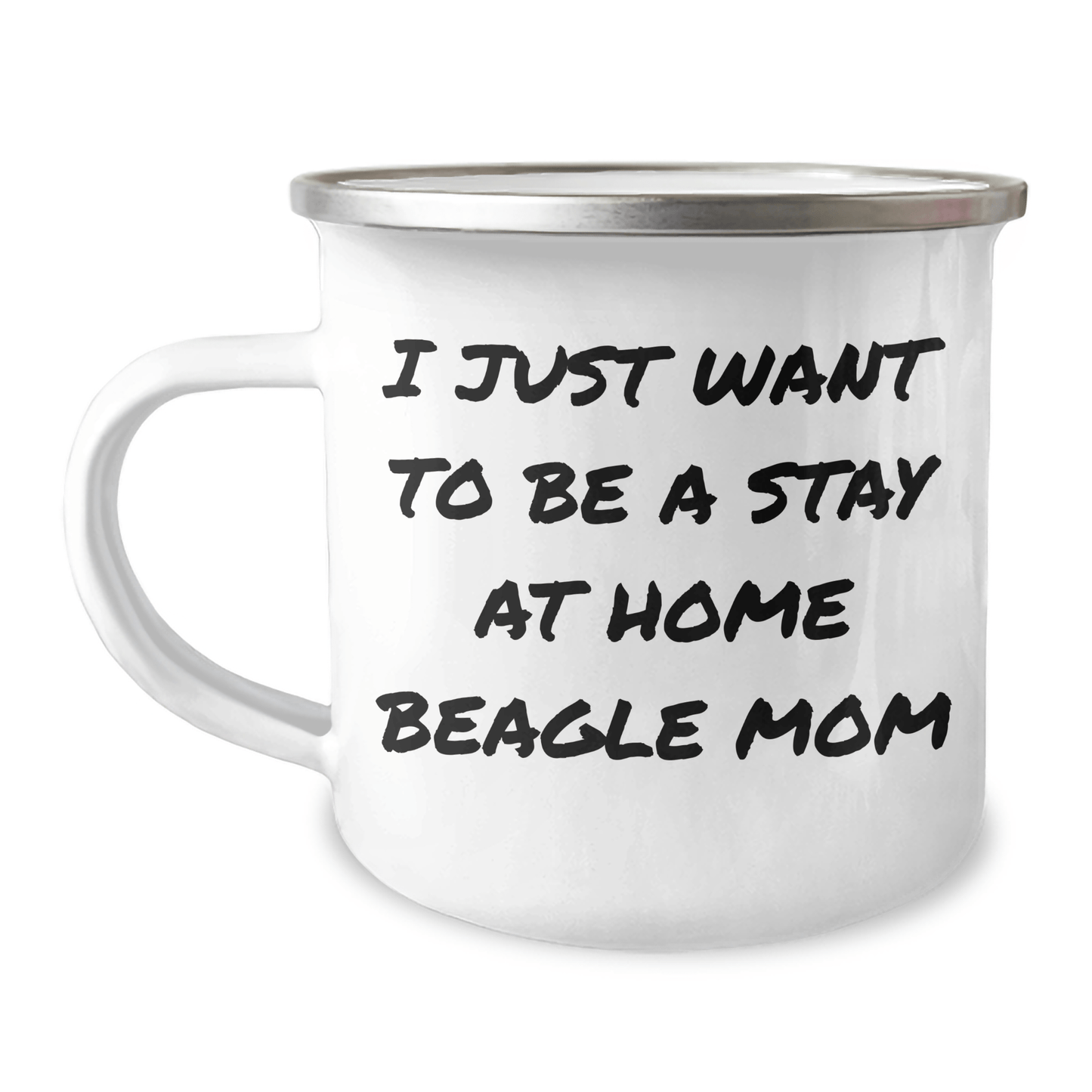 Beagle Dog Camping Mug - 'I Just Want To Be A Stay At Home Beagle Mom' Funny Gift for Beagle Lovers, Gifts from Men, Gifts for Beagle Dog Moms on Father's Day, Camping Mug for Beagles - Victory Thru Vision 