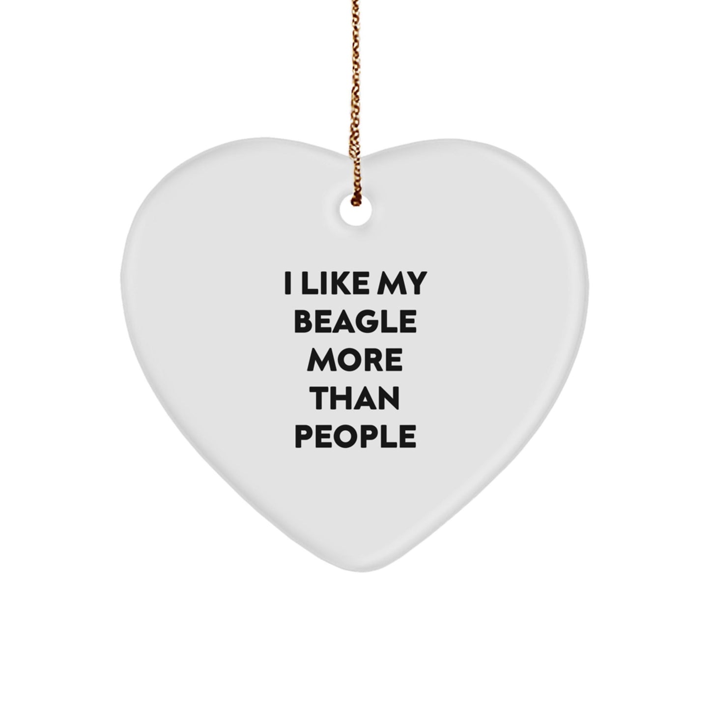 Beagle Dog Lovers' Funny Heart Ornament, Gifts from Men to Friends, 'I Like My Beagle More Than People' Quote, Christmas Unique Presents for Dog Enthusiasts - Victory Thru Vision