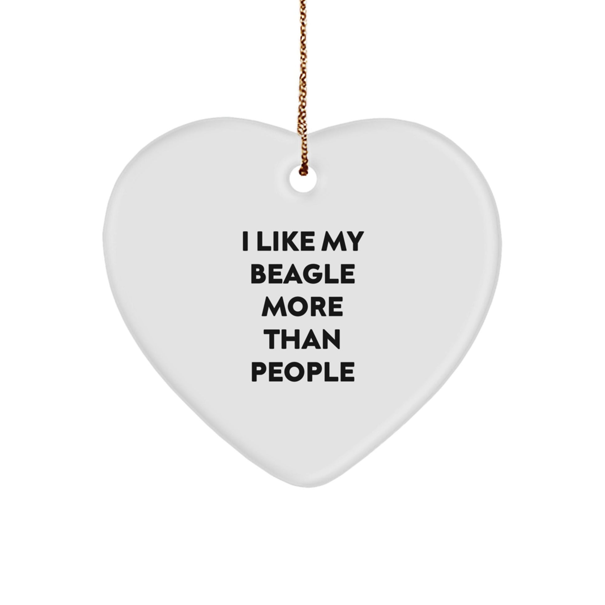 Beagle Dog Lovers' Funny Heart Ornament, Gifts from Men to Friends, 'I Like My Beagle More Than People' Quote, Christmas Unique Presents for Dog Enthusiasts - Victory Thru Vision