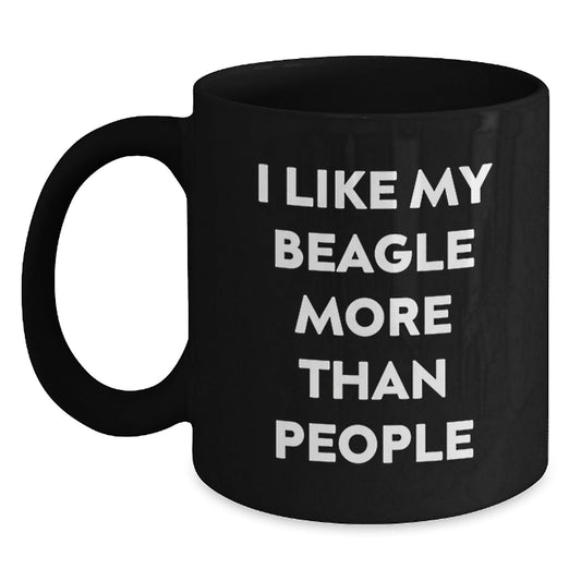 Beagle Dog Lovers' Funny Quotes Black Coffee Mugs Gifts from Friends, Family, or Coworkers for Beagle Dog Enthusiasts, Birthday Unique Gifts - Victory Thru Vision