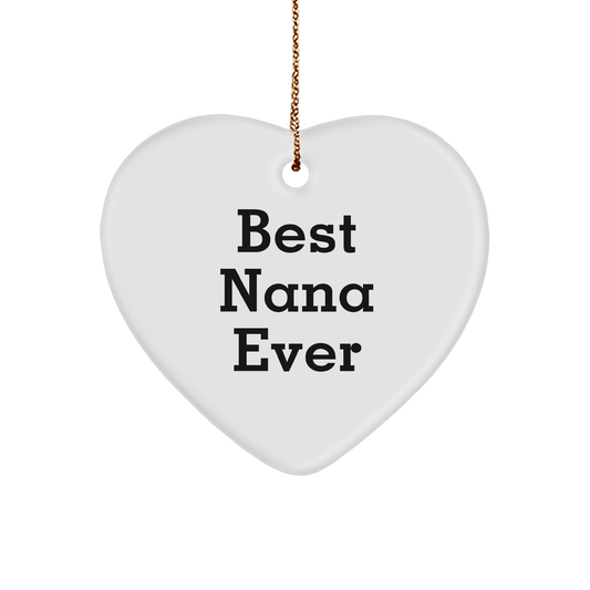 Best Nana Ever Heart Ornament, Funny Quote Gifts for Nana from Family, Christmas Unique Nana Gifts - Victory Thru Vision 