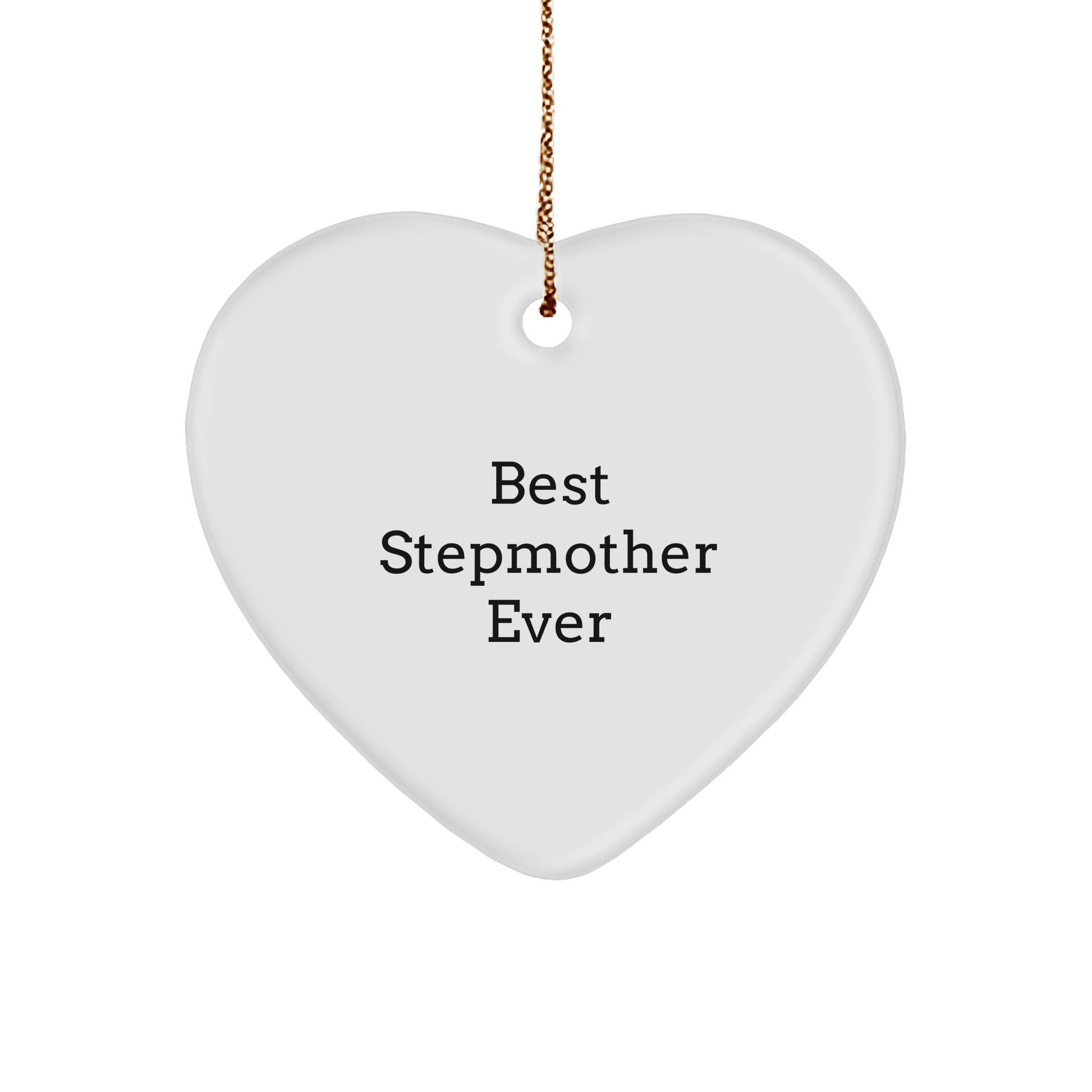 Best Stepmother Gifts, Funny Heart Ornament, 'Best Stepmother Ever' Quote for Christmas, Gifts from Family, for Stepmother - Victory Thru Vision 