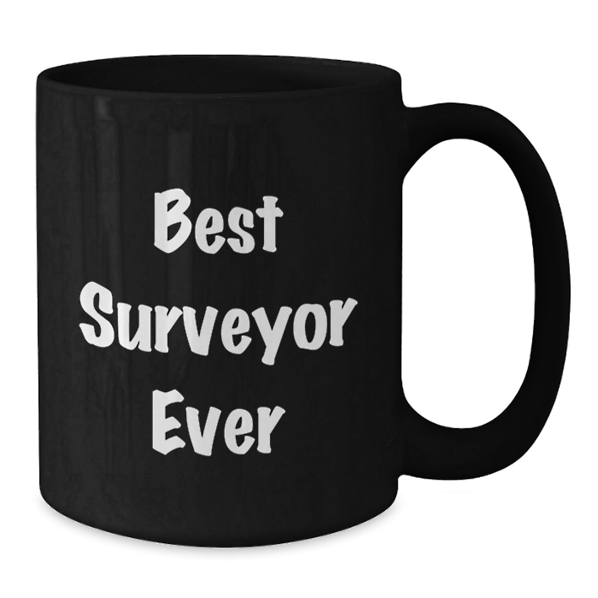 Best Surveyor Ever Funny Graduation Gifts from Friends to Surveyor, Black Coffee Mug - Victory Thru Vision