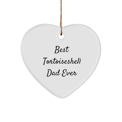 Best Tortoiseshell Dad Ever Gifts from Men to Tortoiseshell Cat Lovers Christmas Heart Ornament, Funny Tortoiseshell Cat Enthusiast Gift - Victory Thru Vision 