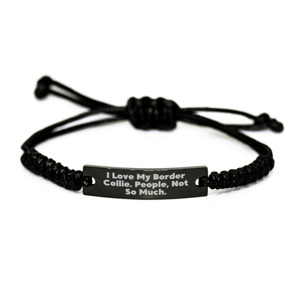 Border Collie Dog Lover's Funny Quote Rope Bracelet Gifts from Friends for Dad on Father's Day, Black Stainless Steel - Victory Thru Vision 