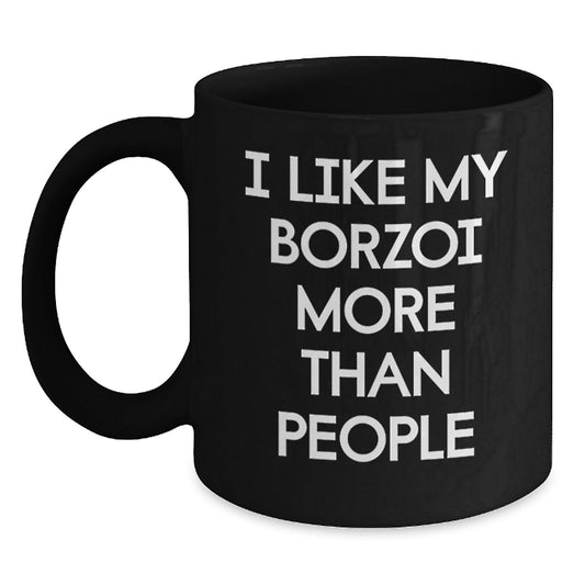 Borzoi Dog Lovers Gifts from Friends for Happy Birthday, Funny Quote Black Coffee Mug - Victory Thru Vision