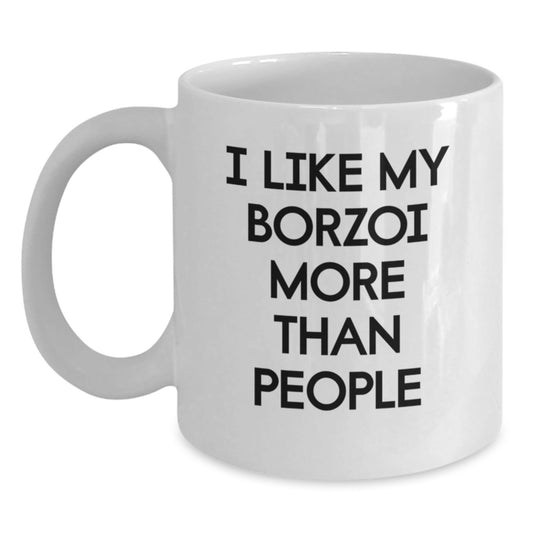 Borzoi Dog Lovers Gifts from Friends, Funny Quote Coffee Mug for Birthday, White 11oz or 15oz Ceramic - Victory Thru Vision