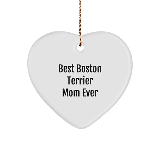 Boston Terrier Mom Gifts from Friends, Family, and Coworkers - Funny Heart Ornament for Christmas - Victory Thru Vision