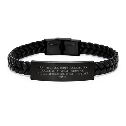 Funny Insurance Adjuster Gifts, Interlaced Leather Bracelets from Friends, Try Doing What Your Insurance Adjuster Told You To Do The First Time. Christmas Unique Gifts for Men - Image 1