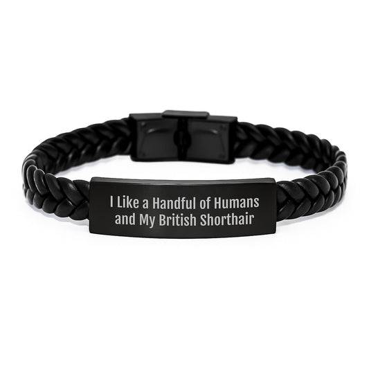 British Shorthair Cat Lovers' Funny Quote Interlaced Leather Graduation Gift for Friends, Family, Coworkers - 'I Like A Handful Of Humans And My British Shorthair' - Men, Women, Gifts from - Victory Thru Vision