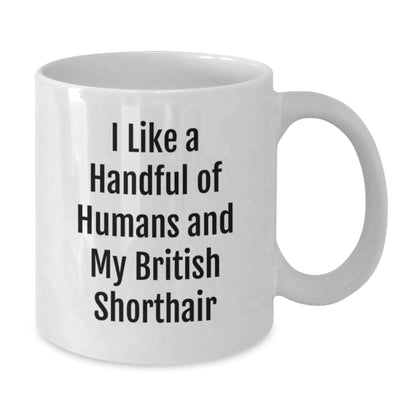 British Shorthair Cat Lovers Gifts from Friends for Men, Funny White Coffee Mug - 11oz or 15oz, Inspirational Quote for Graduation, Microwave and Dishwasher Safe - Victory Thru Vision