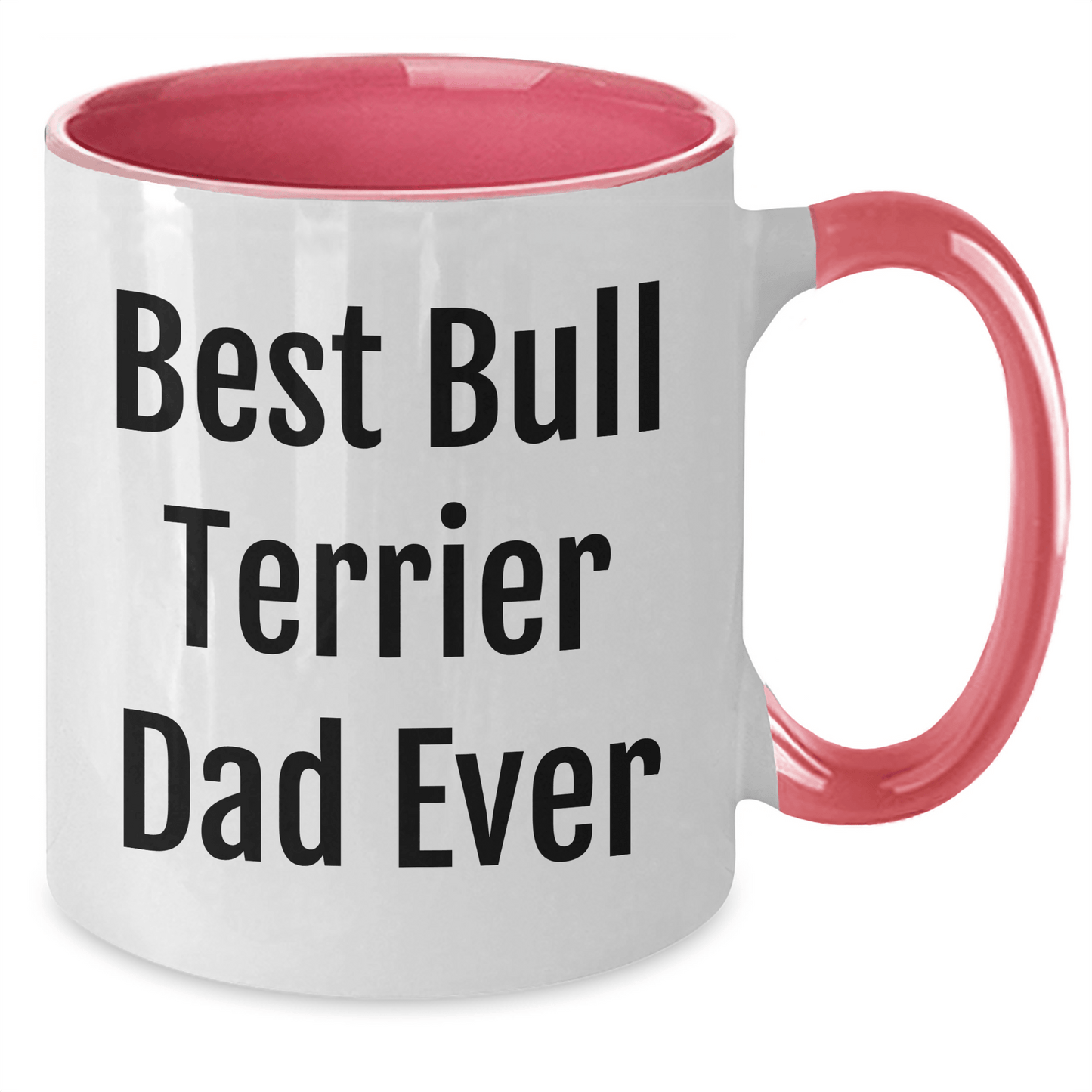 Bull Terrier Dad Ever Funny Two Tone Coffee Mugs Gifts for Him from Family, Father's Day Unique - Victory Thru Vision 