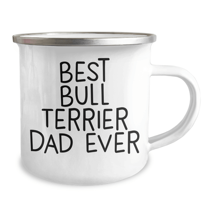 Bull Terrier Dog Gifts from Best Dad Ever - Funny Camping Mug for Men or Women, Unique Father's Day Unique Gift - Victory Thru Vision 