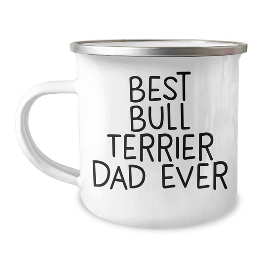 Bull Terrier Dog Gifts from Best Dad Ever - Funny Camping Mug for Men or Women, Unique Father's Day Unique Gift - Victory Thru Vision 