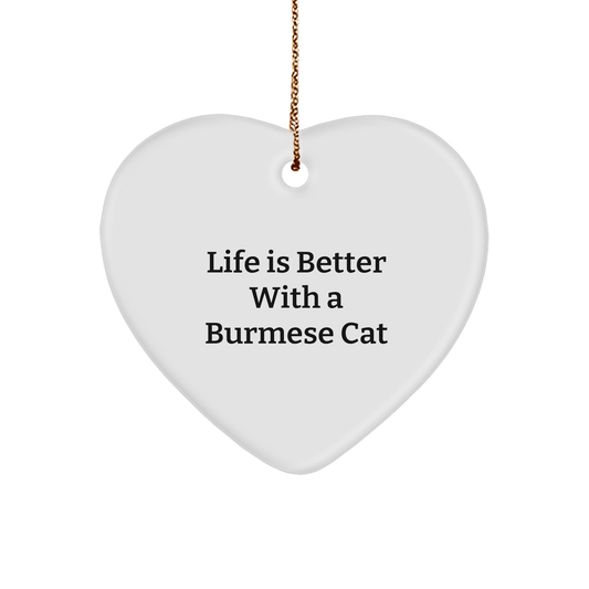 Burmese Cat Lovers Christmas Unique Gift Ideas for Friends and Family - 'Life Is Better With A Burmese Cat' Heart Ornament, Gifts from Men to Women - Victory Thru Vision