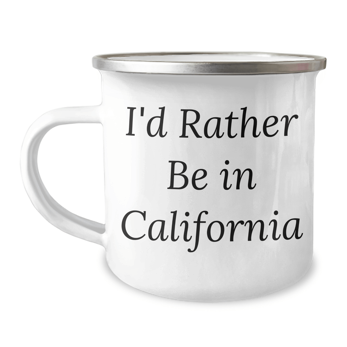 California Camping Mug - I'd Rather Be In California Funny Quote Gifts for Men Women Friends Family Graduation - Victory Thru Vision 