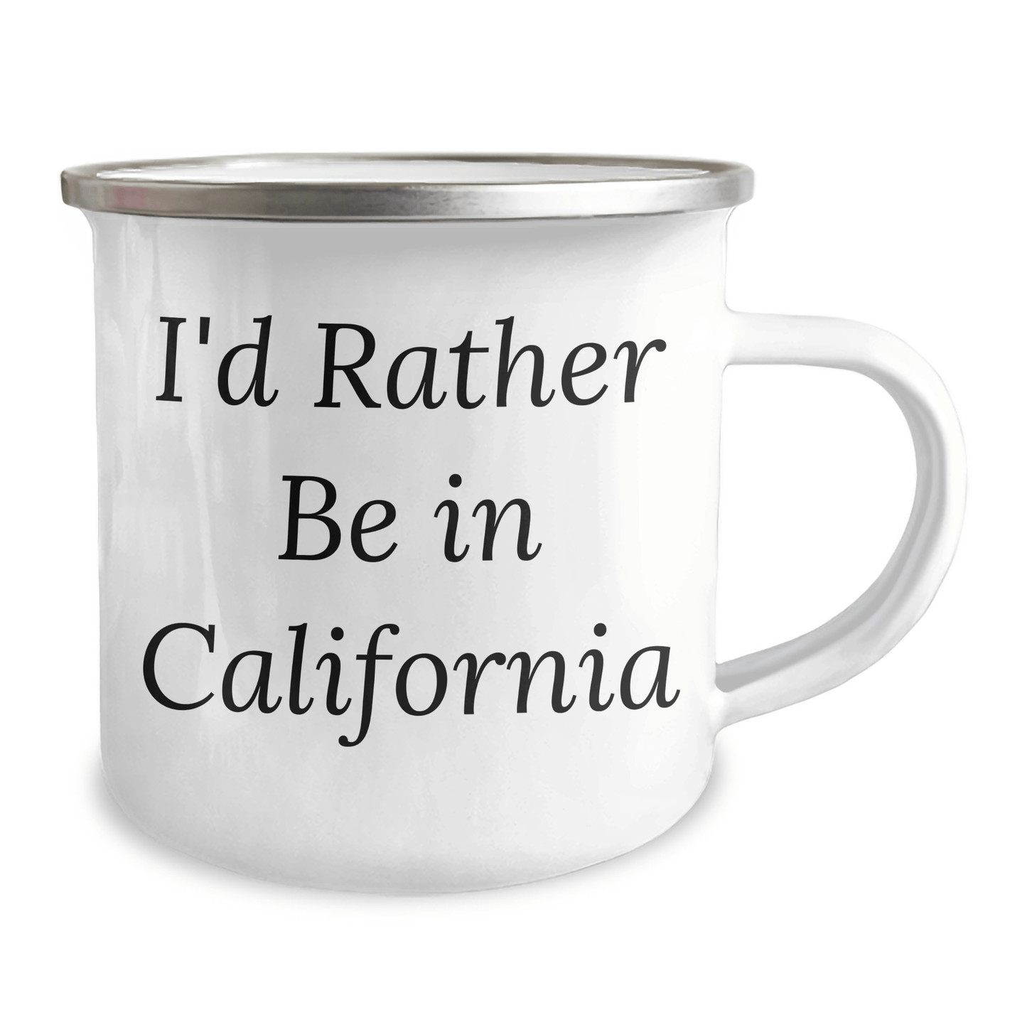 California Camping Mug - I'd Rather Be In California Funny Quote Gifts for Men Women Friends Family Graduation - Victory Thru Vision 