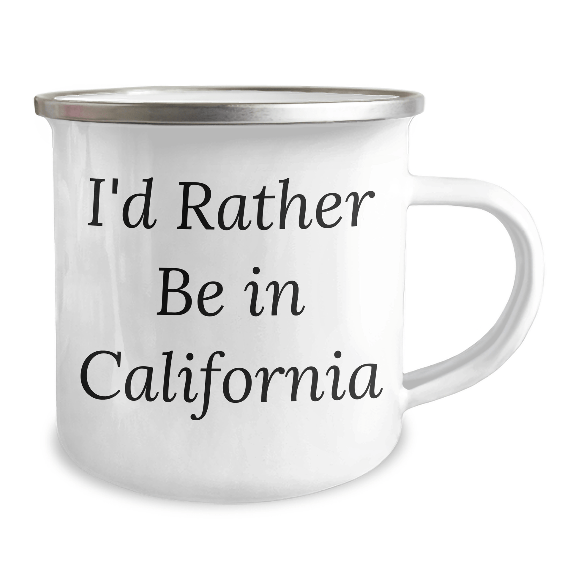 California Camping Mug - I'd Rather Be In California Funny Quote Gifts for Men Women Friends Family Graduation - Victory Thru Vision 