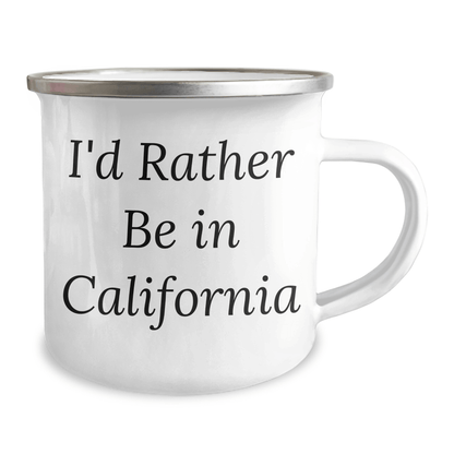 California Camping Mug - I'd Rather Be In California Funny Quote Gifts for Men Women Friends Family Graduation - Victory Thru Vision 