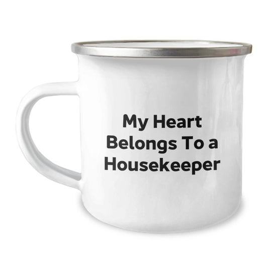 Funny Housekeeper Gifts from Friends, Housekeeper Lover's Birthday Unique Gifts with My Heart Belongs To A Housekeeper Quote, 12 oz Camping Mug - Image 1